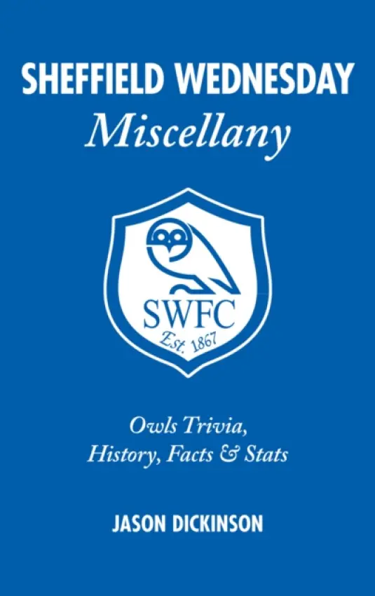 Sheffield Wednesday Miscellany - Dickinson, Jason