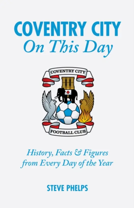 Coventry City On This Day - Phelps, Steve
