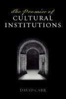 Promise of Cultural Institutions - Carr, David