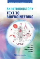 Introductory Text To Bioengineering, An - Chien, Shu (Univ Of California, San Diego, Usa) a Chen, Peter C Y (Univ Of California, San Diego, Usa) a Fung, Yuen-cheng (Univ Of California, San Diego, Usa)