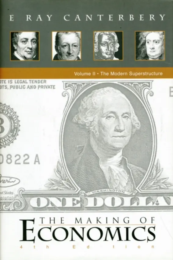Making Of Economics, The (4th Edition) - Volume Ii: The Modern Superstructure - Canterbery, E Ray (Florida State University, Usa)