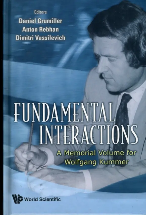 Fundamental Interactions: A Memorial Volume For Wolfgang Kummer