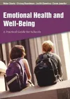 Emotional Health and Well-Being - Cowie, Helen a Boardman, Christine a Barnsley, Judith a Jennifer, Dawn