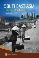 Southeast Asia: The Long Road Ahead (3rd Edition) - Lim, Chong Yah (Ntu, Singapore  a  Nus, Singapore)