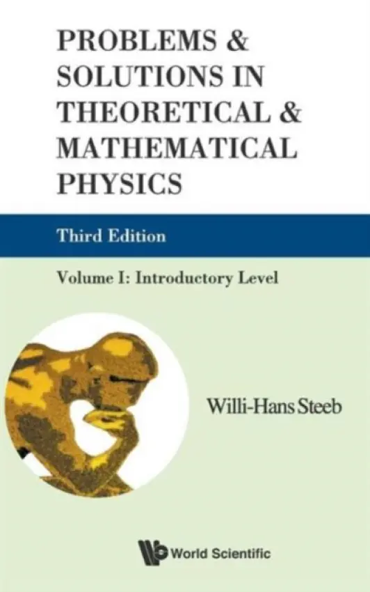 Problems And Solutions In Theoretical And Mathematical Physics - Volume I: Introductory Level (Third Edition) - Steeb, Willi-hans (Univ Of Johannesburg, South Africa)