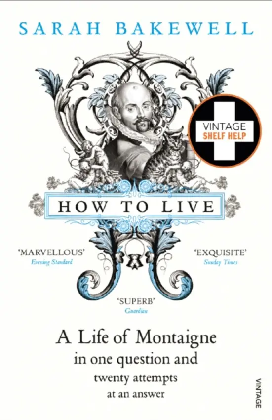 How to Live - Bakewell, Sarah