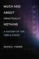 Much Ado about (Practically) Nothing - Fisher, David (Professor Emeritus, Professor Emeritus, University of Miami)