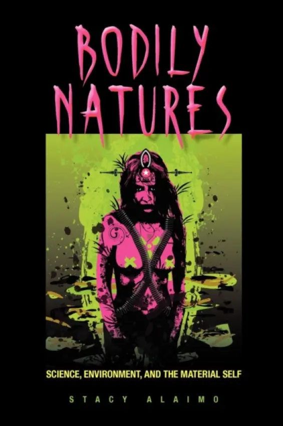 Bodily Natures - Stacy Alaimo