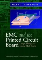 EMC and the Printed Circuit Board - Montrose, Mark I. (Montrose Compliance Services, Inc., CA, USA)