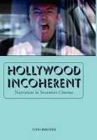 Hollywood Incoherent - Berliner, Todd