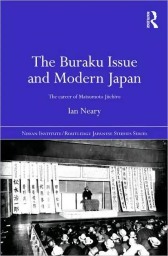 Buraku Issue and Modern Japan - Neary, Ian (University of Oxford, UK)
