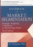 Handbook of Market Segmentation - Weinstein, Art (Nova Southeastern University, USA)