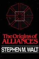 Origins of Alliances - Walt, Stephen M.
