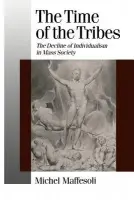 Time of the Tribes - Maffesoli, Michel