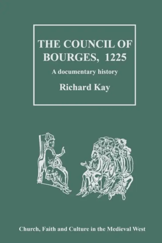 Council of Bourges, 1225 - Kay, Richard