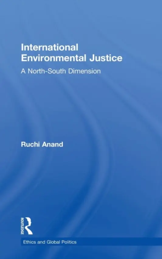International Environmental Justice - Anand, Ruchi