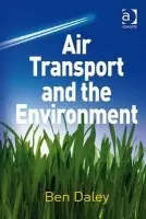 Air Transport and the Environment - Daley, Ben