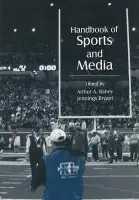 Handbook of Sports and Media