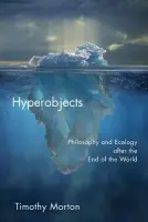 Hyperobjects - Morton, Timothy