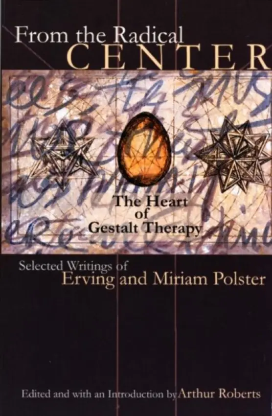 From the Radical Center - Polster, Erving a Polster, Miriam