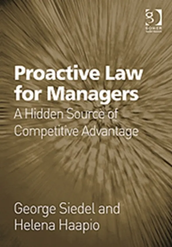Proactive Law for Managers - Siedel, George a Haapio, Helena