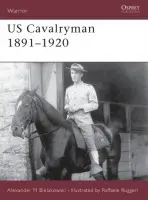 US Cavalryman 1891-1920 - Bielakowski, Alexander M.