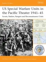 US Special Warfare Units in the Pacific Theater 1941-45 - Rottman, Gordon L.