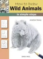 How to Draw Wild Animals in Simple Steps - Jonathan Newey