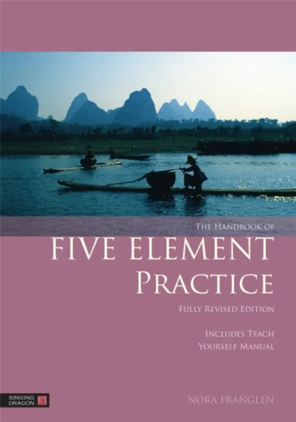 Handbook of Five Element Practice - Franglen, Nora
