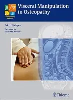 Visceral Manipulation in Osteopathy - Hebgen, Eric