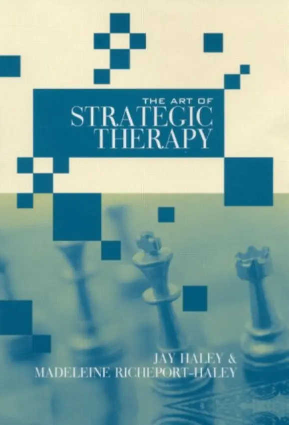 Art of Strategic Therapy - Haley, Jay a Richeport-Haley, Madeleine