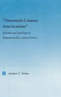 Twentieth-Century Americanism - Yerkes, Andrew