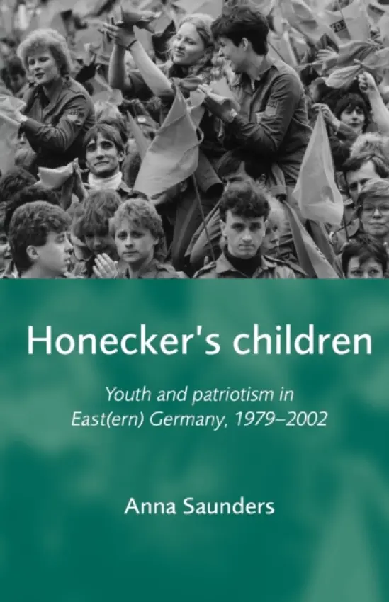 Honecker's Children - Saunders, Anna