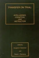 Transfer on Trial - Detterman, Douglas K. a Sternberg, Robert J.