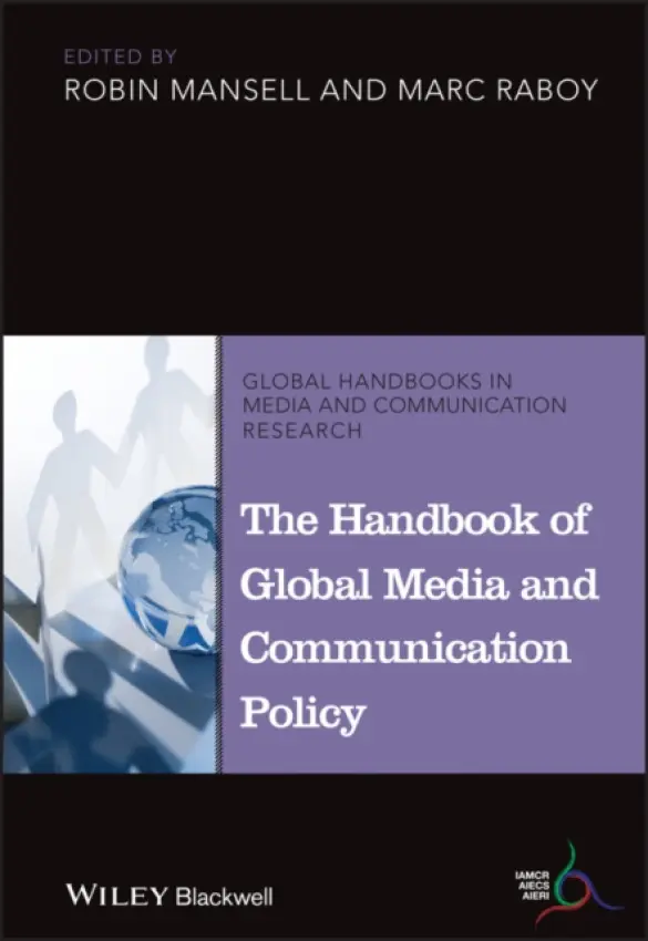 Handbook of Global Media and Communication Policy