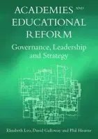 Academies and Educational Reform - Leo, Elizabeth a Galloway, David a Hearne, Phil