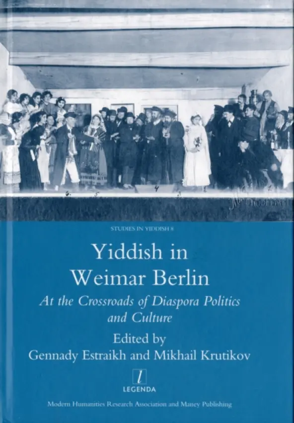 Yiddish in Weimar Berlin - Estraikh, Gennady