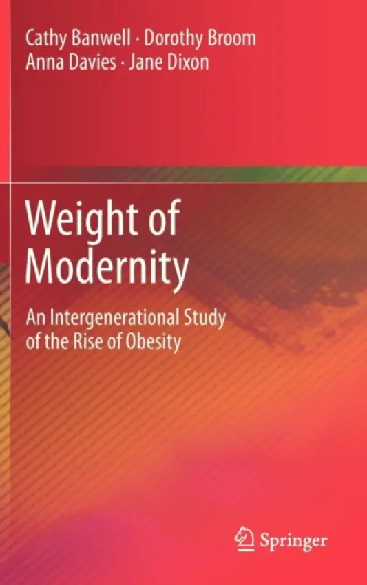Weight of Modernity - Banwell, Cathy a Broom, Dorothy a Davies, Anna a Dixon, Jane
