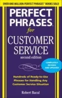 Perfect Phrases for Customer Service, Second Edition - Bacal, Robert