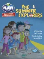Bug Club Julia Donaldson Plays Grey/3A-4C The Summer Explorers - Howe, Cath a Donaldson, Julia