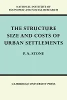 Structure, Size and Costs of Urban Settlements - Stone, P. A.
