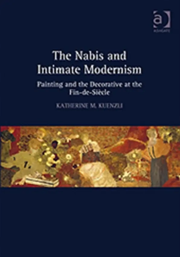 Nabis and Intimate Modernism - Kuenzli, Katherine M.