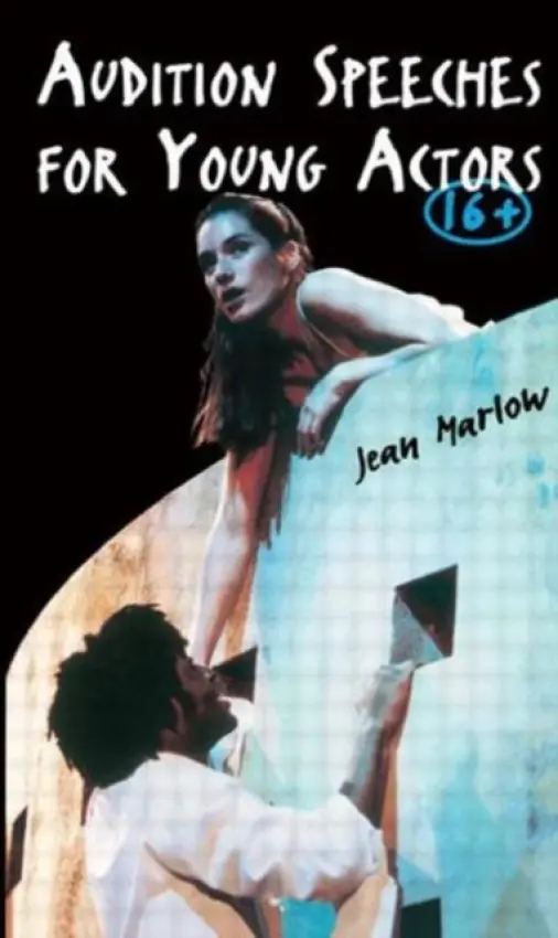 Audition Speeches for Young Actors 16+ - Marlow, Jean