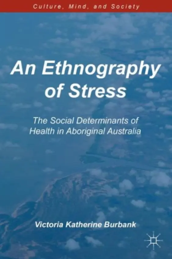 Ethnography of Stress - Burbank, V.