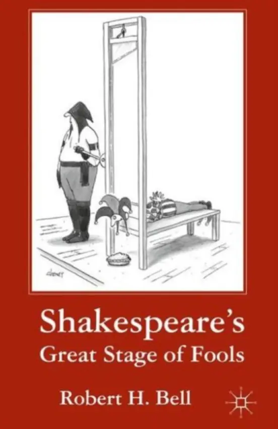 Shakespeare's Great Stage of Fools - Bell, R.