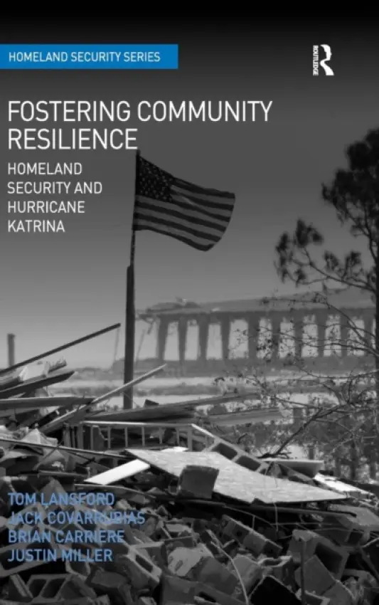 Fostering Community Resilience - Lansford, Tom a Covarrubias, Jack a Miller, Justin