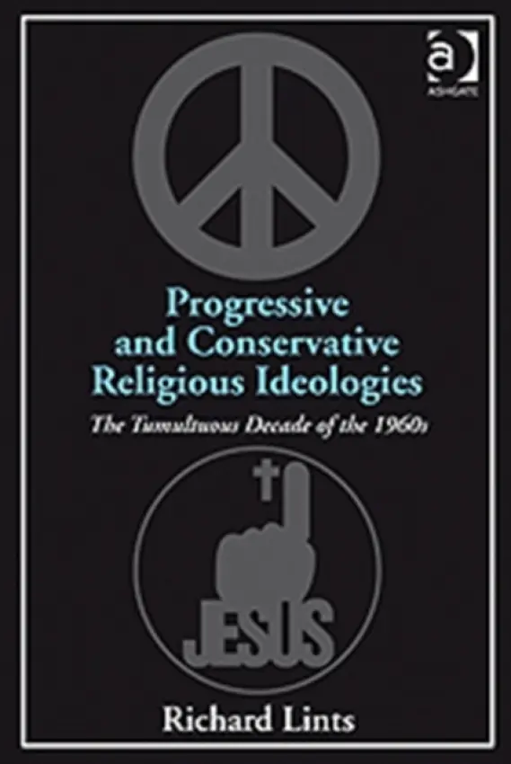 Progressive and Conservative Religious Ideologies - Lints, Richard