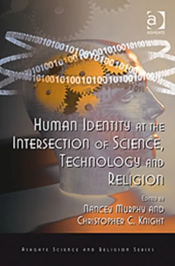 Human Identity at the Intersection of Science, Technology and Religion - Knight, Christopher C.