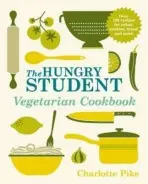 The Hungry Student Vegetarian Cookbook - Charlotte Pike