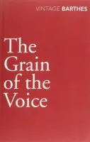 Grain Of The Voice - Barthes, Roland